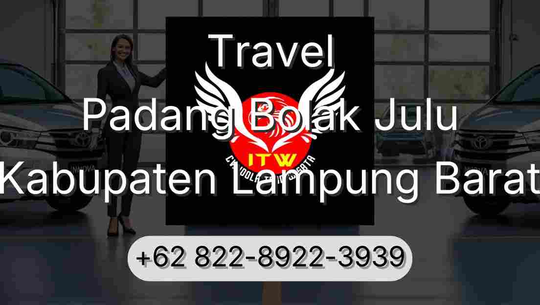 Travel Padang Bolak Julu Kabupaten Lampung Barat