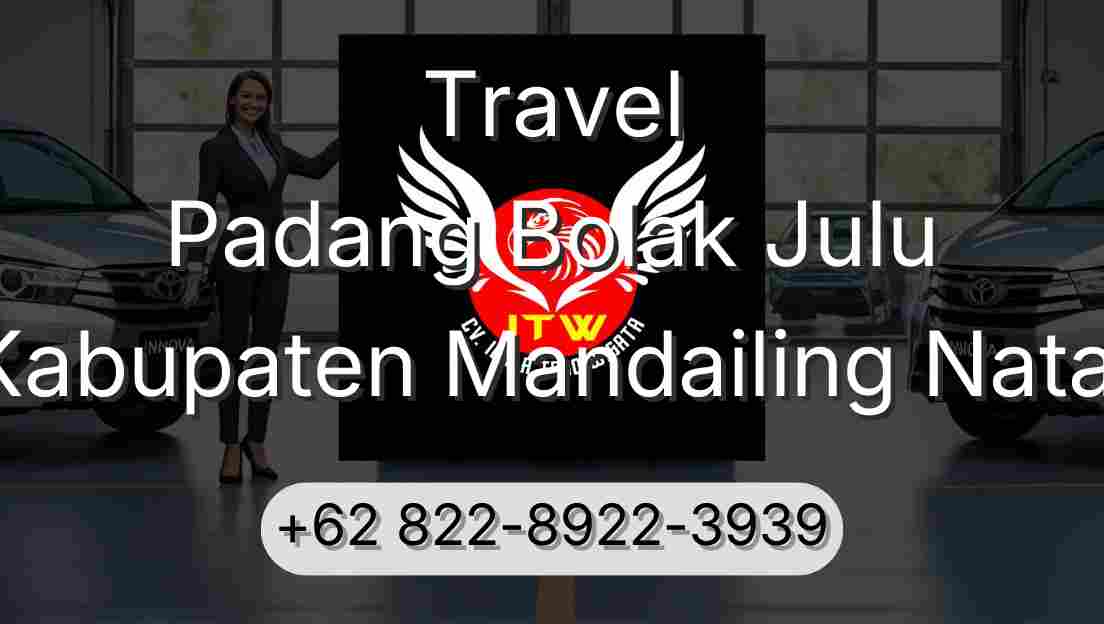 Travel Padang Bolak Julu Kabupaten Mandailing Natal