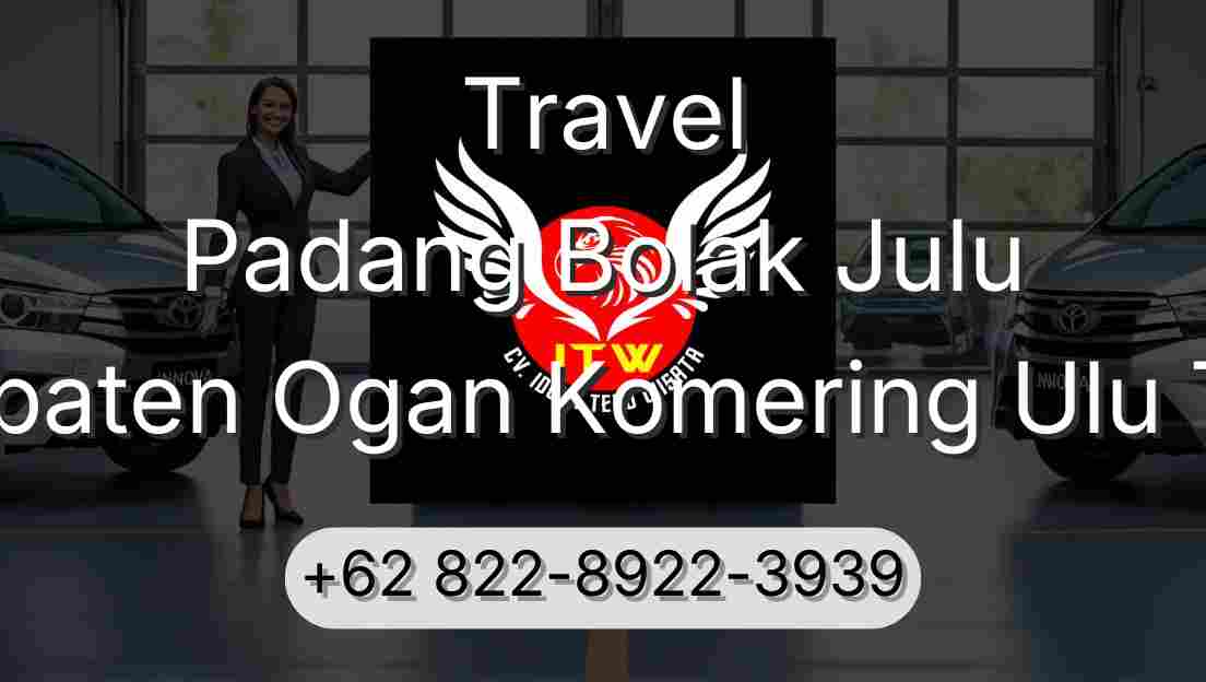 Travel Padang Bolak Julu Kabupaten Ogan Komering Ulu Timur