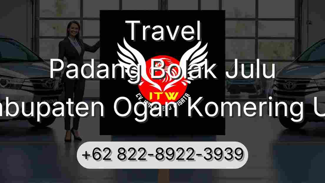 Travel Padang Bolak Julu Kabupaten Ogan Komering Ulu