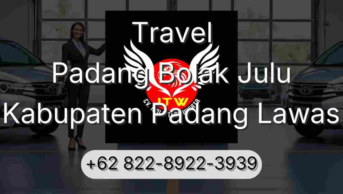 Travel Padang Bolak Julu Kabupaten Padang Lawas