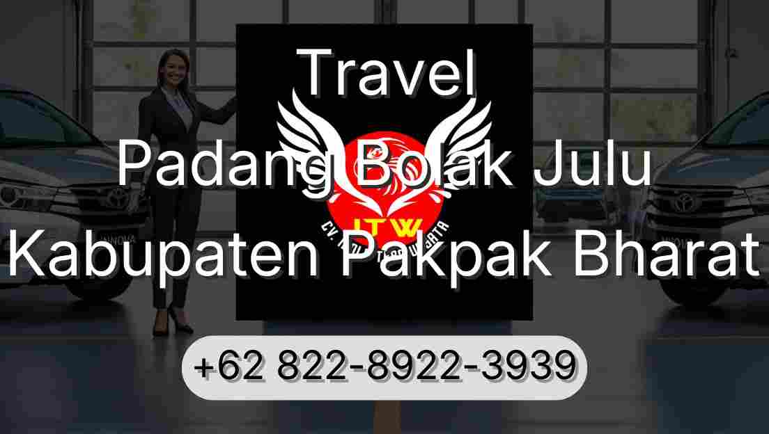 Travel Padang Bolak Julu Kabupaten Pakpak Bharat