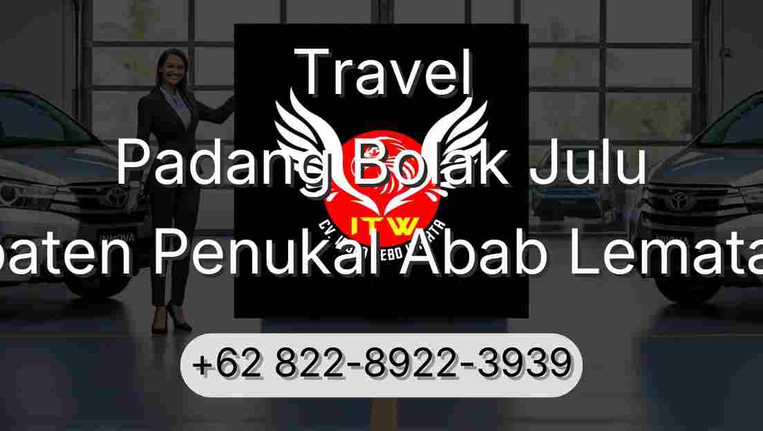 Travel Padang Bolak Julu Kabupaten Penukal Abab Lematang Ilir