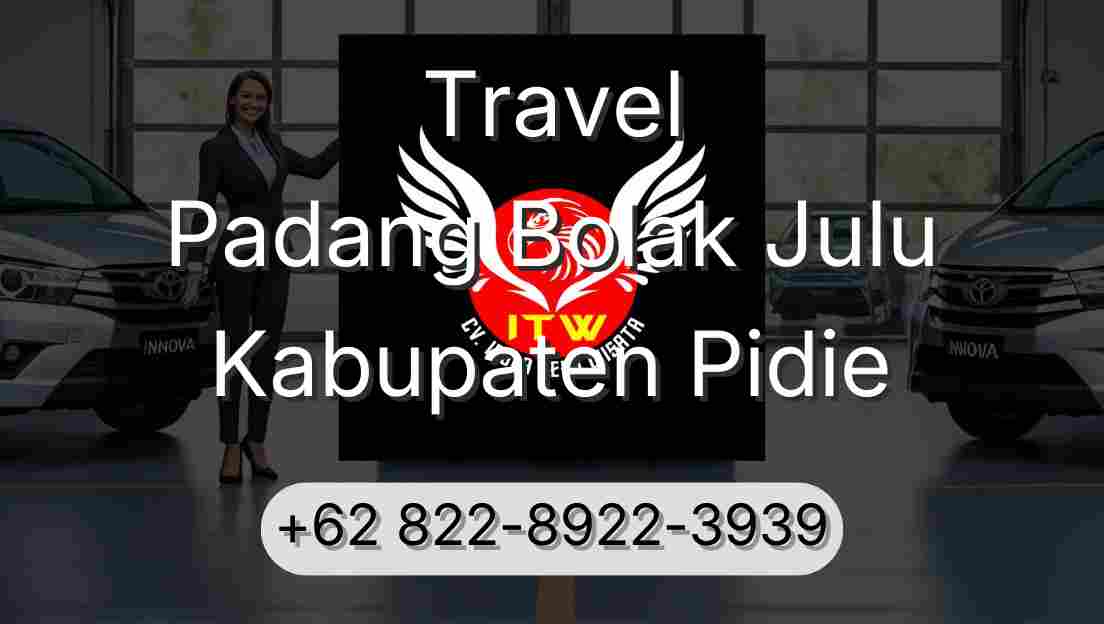 Travel Padang Bolak Julu Kabupaten Pidie