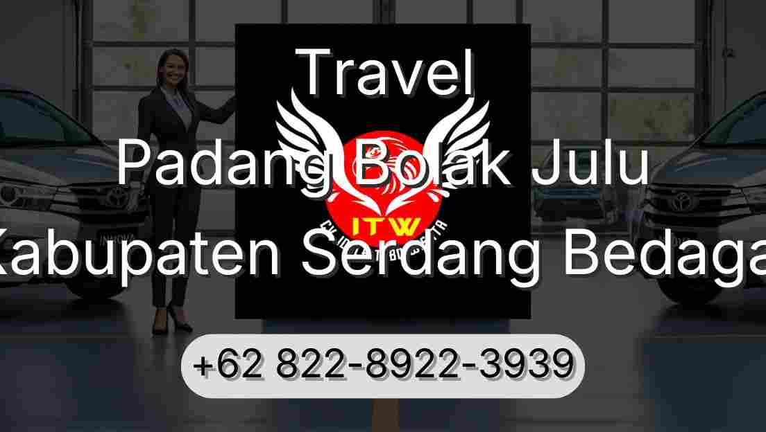 Travel Padang Bolak Julu Kabupaten Serdang Bedagai