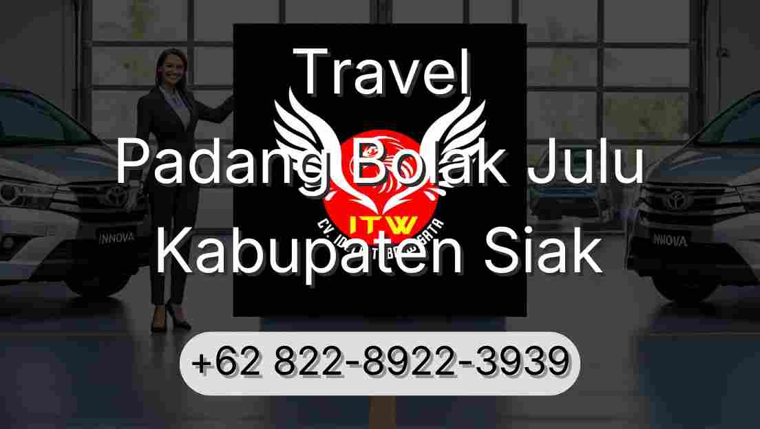 Travel Padang Bolak Julu Kabupaten Siak