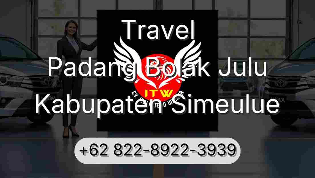 Travel Padang Bolak Julu Kabupaten Simeulue