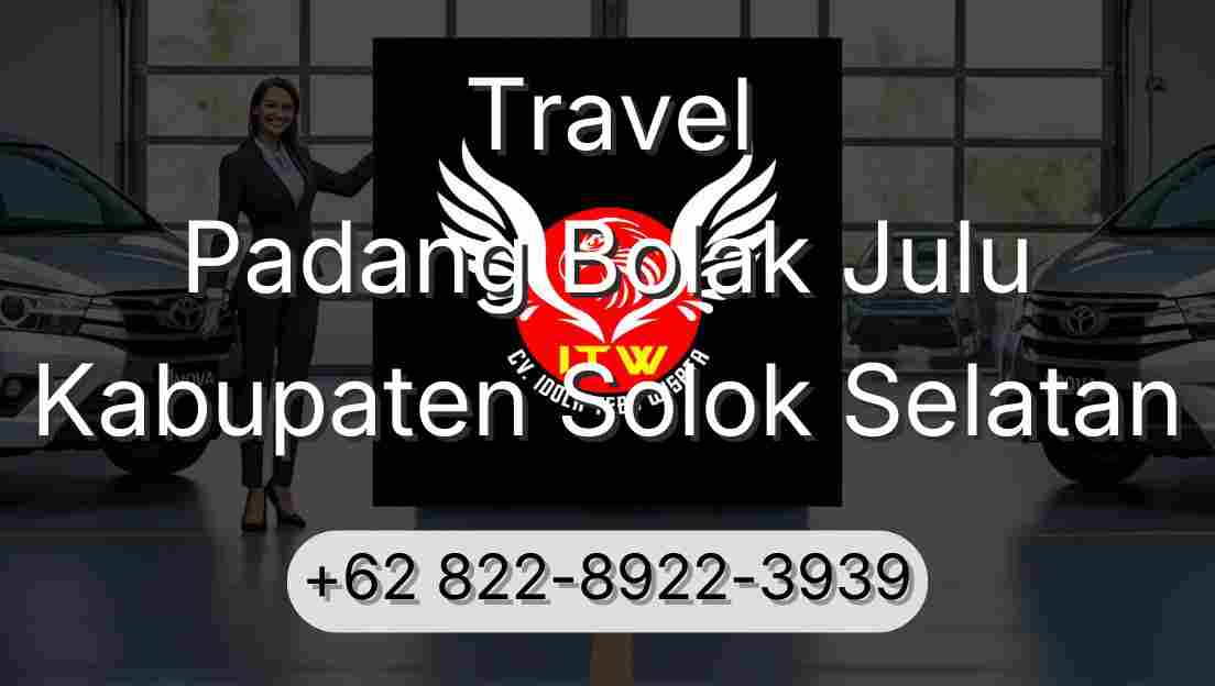 Travel Padang Bolak Julu Kabupaten Solok Selatan