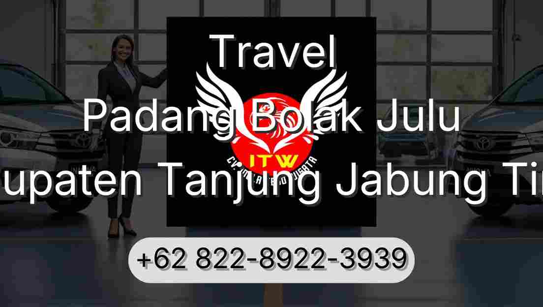 Travel Padang Bolak Julu Kabupaten Tanjung Jabung Timur