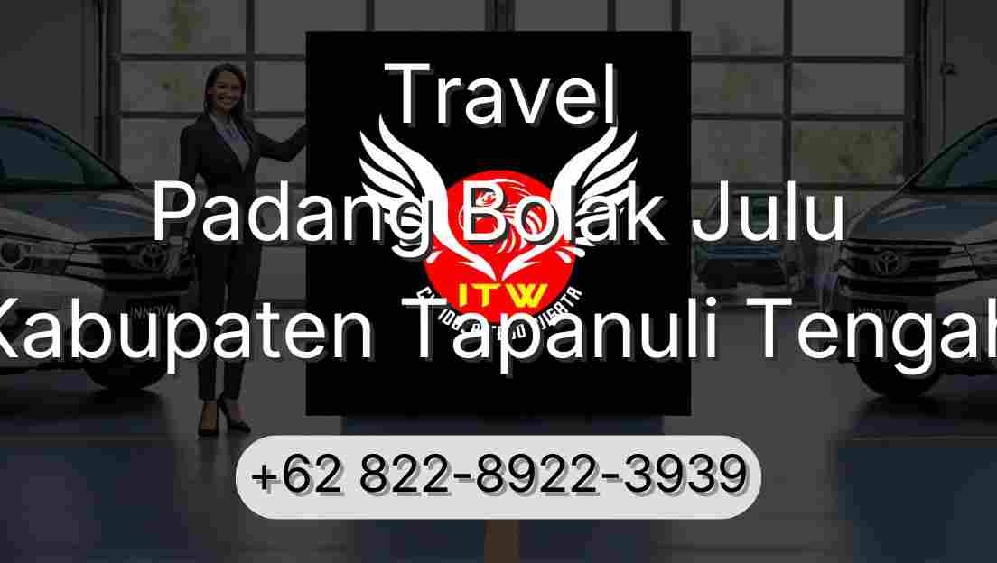 Travel Padang Bolak Julu Kabupaten Tapanuli Tengah