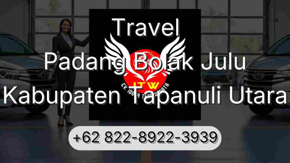 Travel Padang Bolak Julu Kabupaten Tapanuli Utara