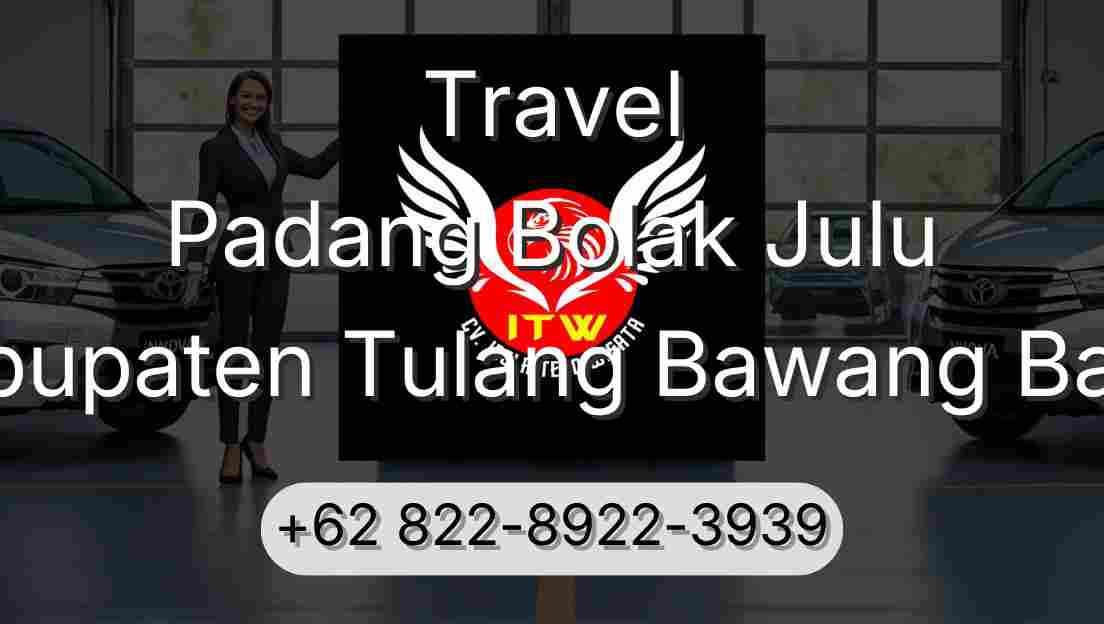 Travel Padang Bolak Julu Kabupaten Tulang Bawang Barat