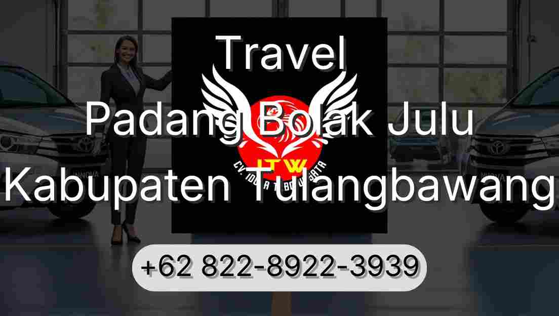 Travel Padang Bolak Julu Kabupaten Tulangbawang