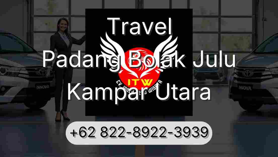 Travel Padang Bolak Julu Kampar Utara