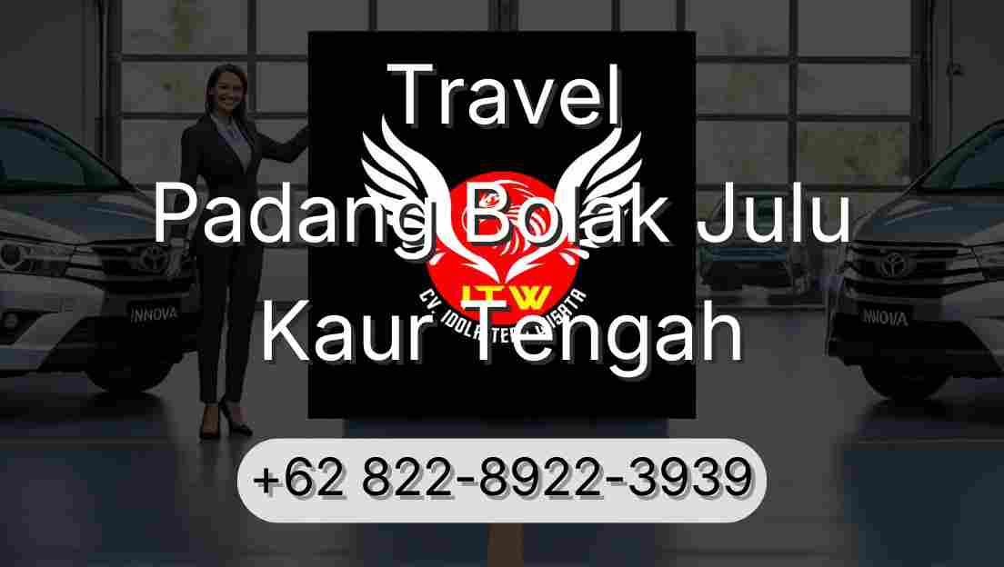 Travel Padang Bolak Julu Kaur Tengah