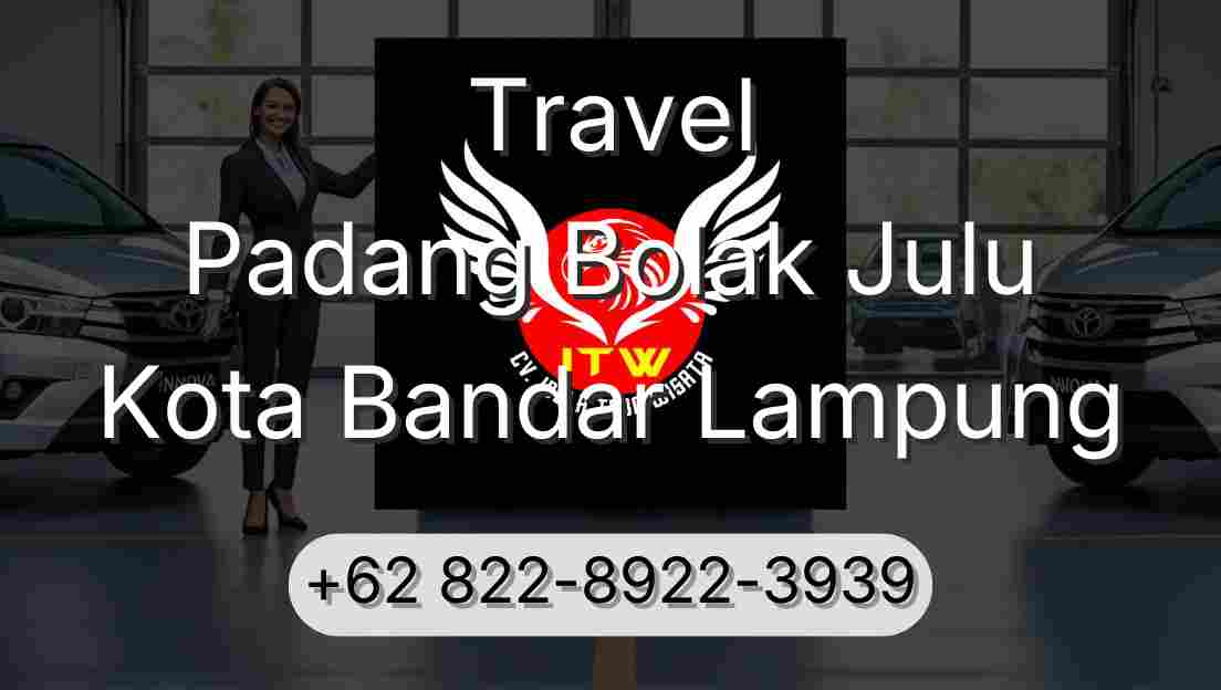Travel Padang Bolak Julu Kota Bandar Lampung