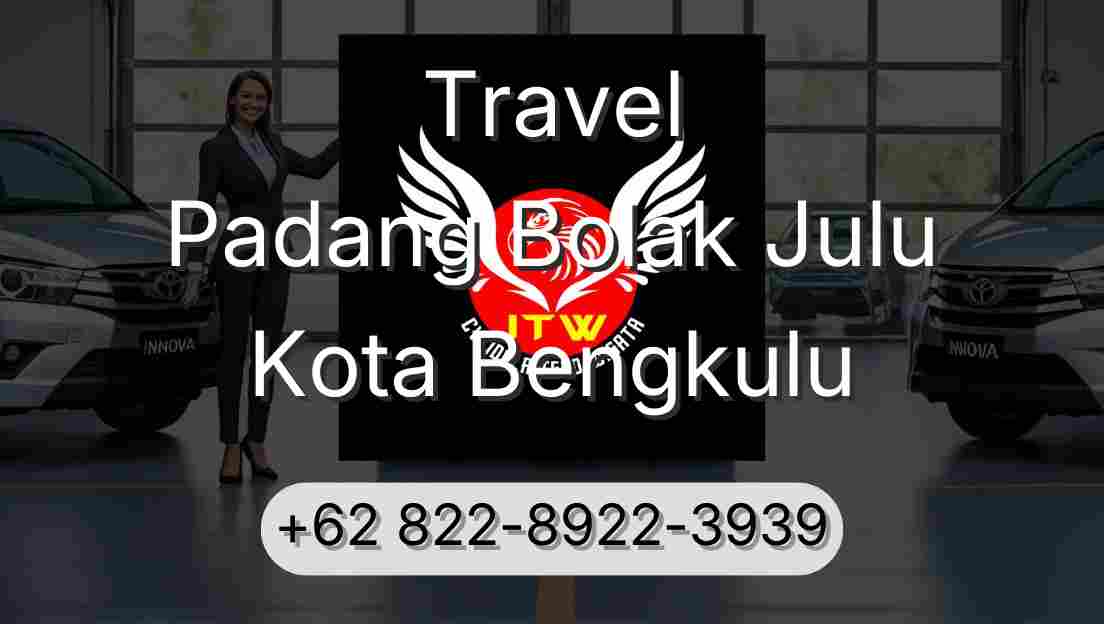 Travel Padang Bolak Julu Kota Bengkulu