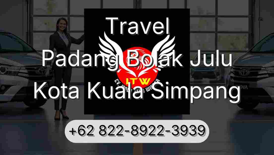 Travel Padang Bolak Julu Kota Kuala Simpang