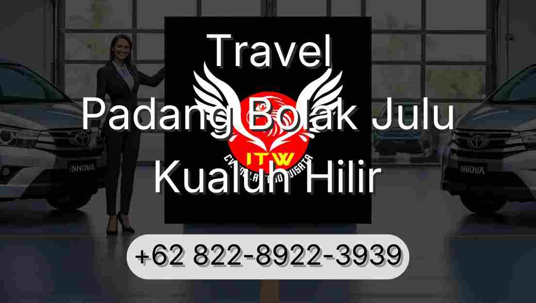 Travel Padang Bolak Julu Kualuh Hilir