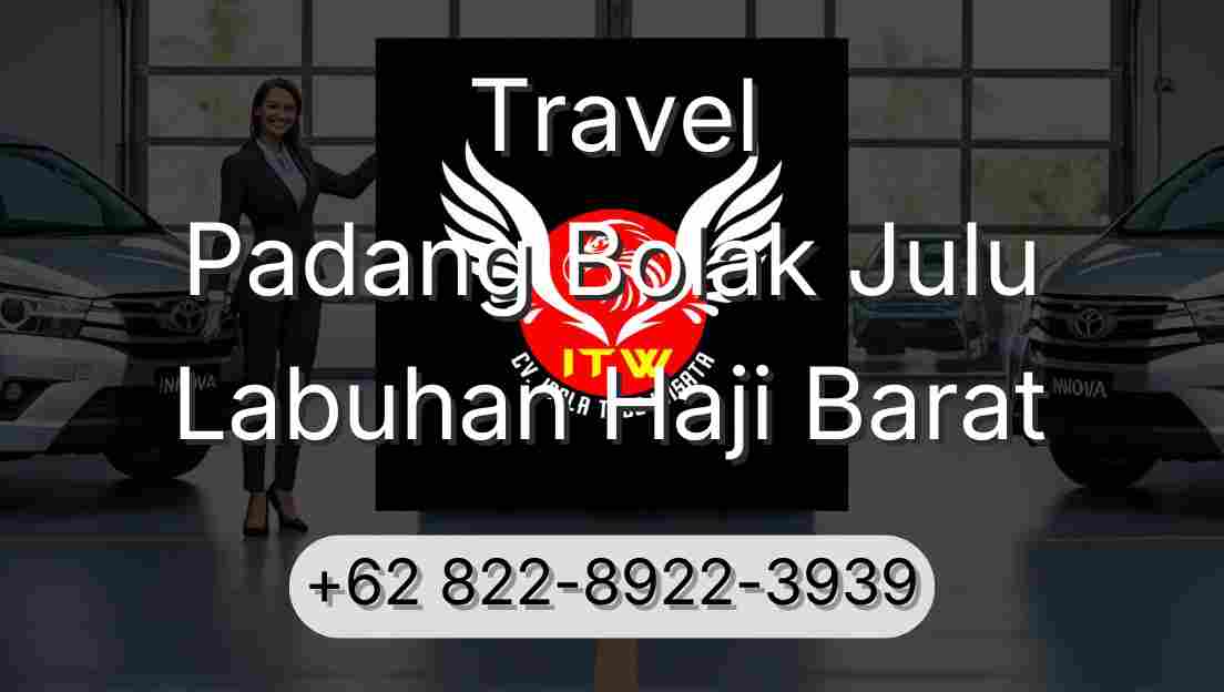 Travel Padang Bolak Julu Labuhan Haji Barat
