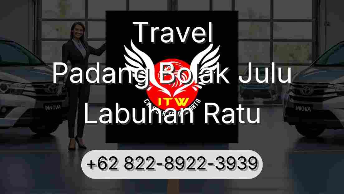 Travel Padang Bolak Julu Labuhan Ratu