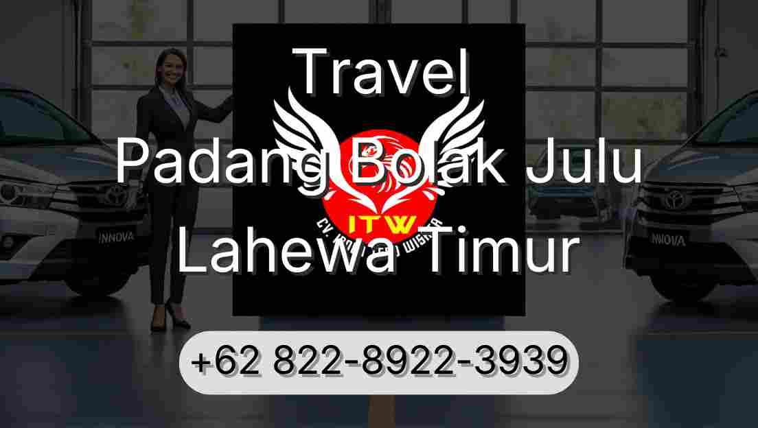 Travel Padang Bolak Julu Lahewa Timur