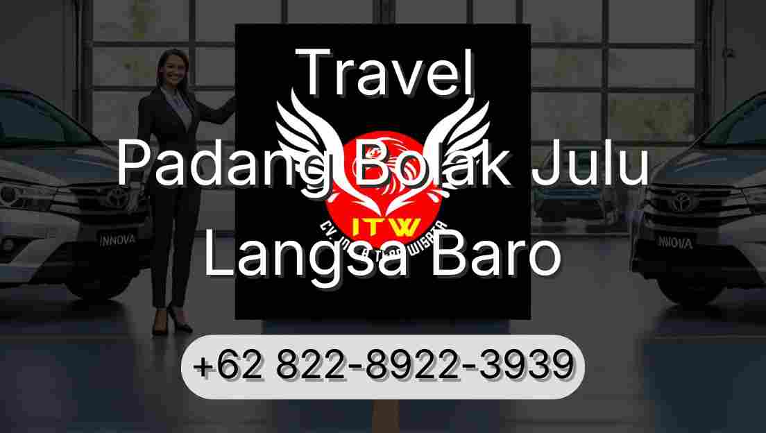 Travel Padang Bolak Julu Langsa Baro