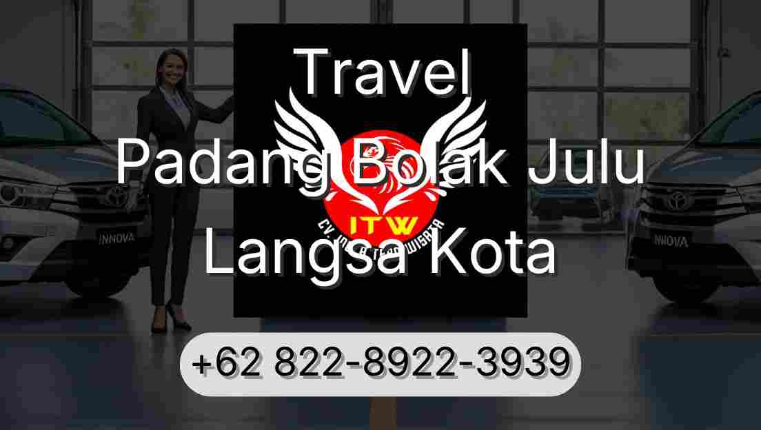 Travel Padang Bolak Julu Langsa Kota