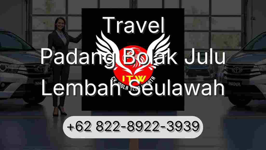 Travel Padang Bolak Julu Lembah Seulawah