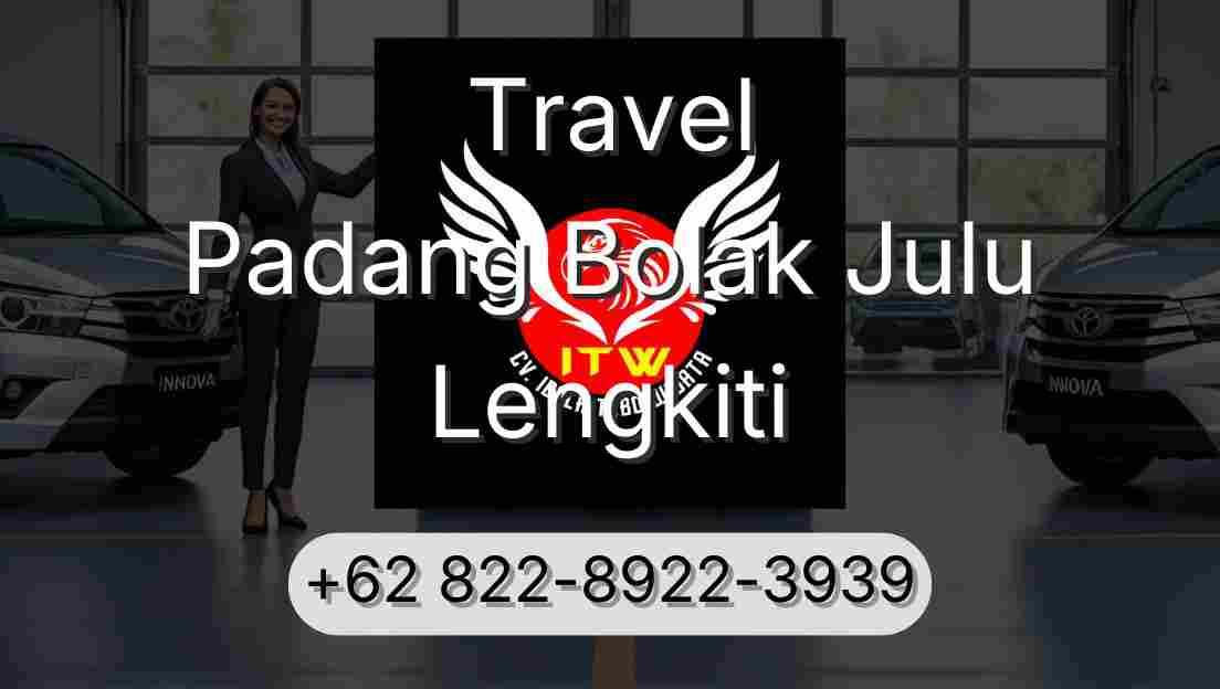 Travel Padang Bolak Julu Lengkiti