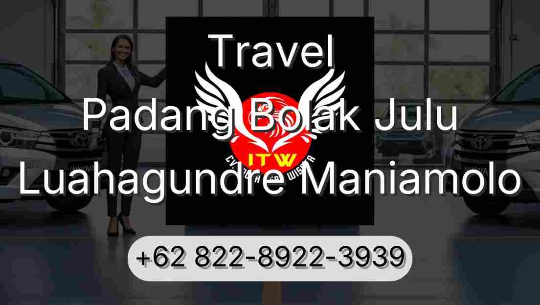 Travel Padang Bolak Julu Luahagundre Maniamolo