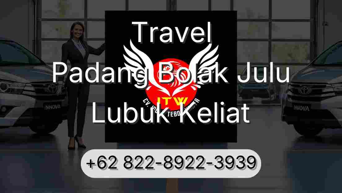 Travel Padang Bolak Julu Lubuk Keliat