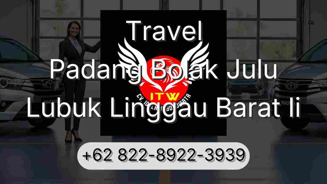 Travel Padang Bolak Julu Lubuk Linggau Barat Ii