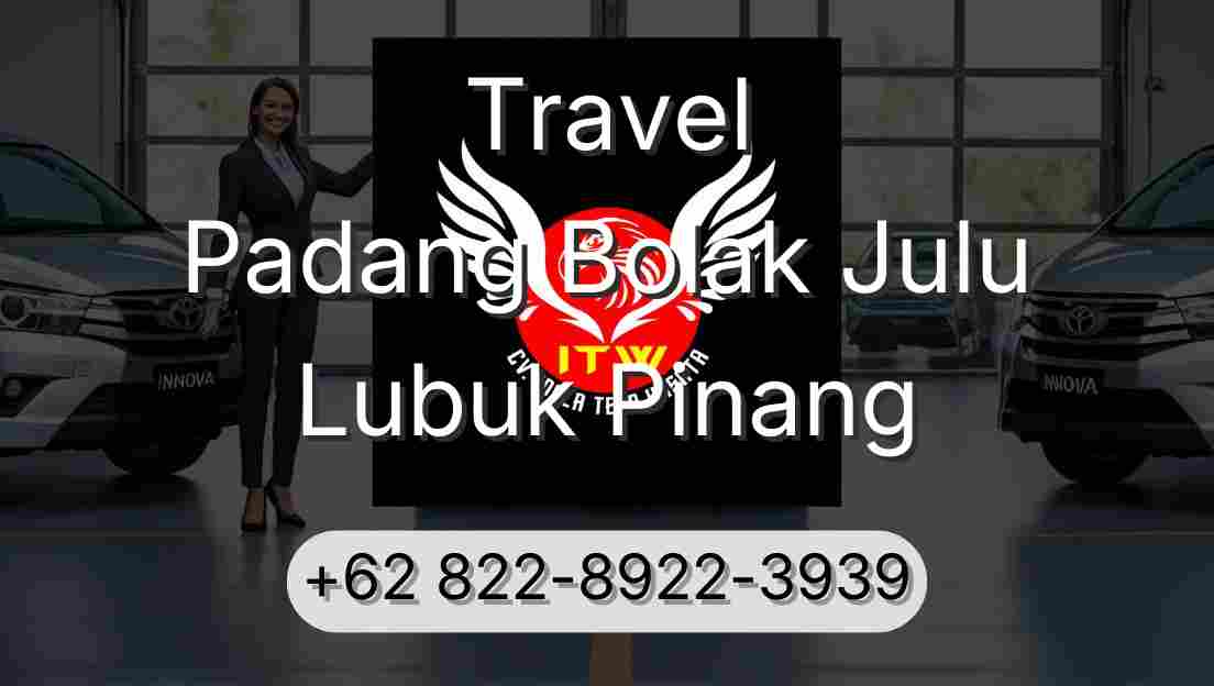 Travel Padang Bolak Julu Lubuk Pinang