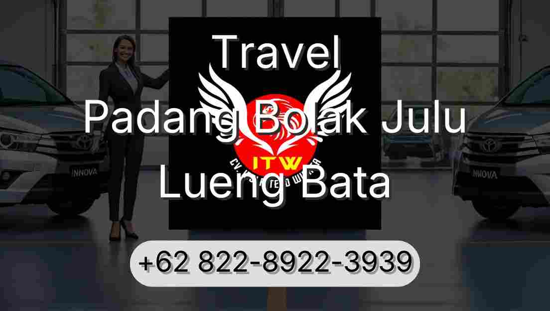 Travel Padang Bolak Julu Lueng Bata
