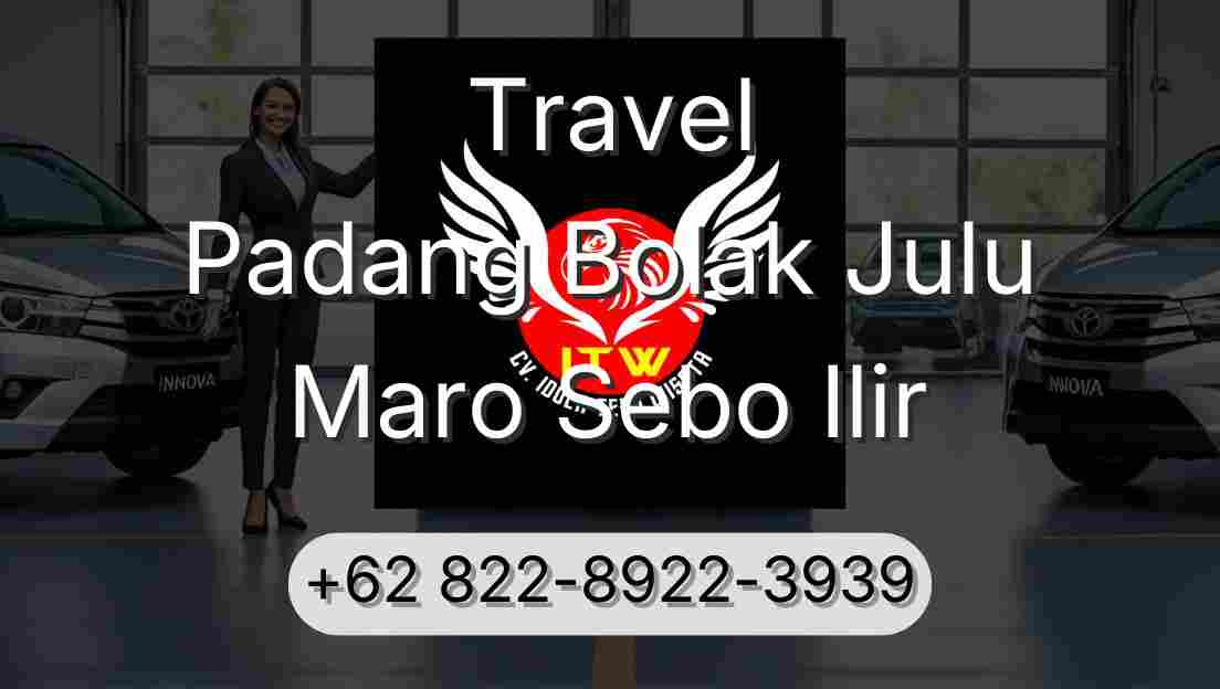 Travel Padang Bolak Julu Maro Sebo Ilir