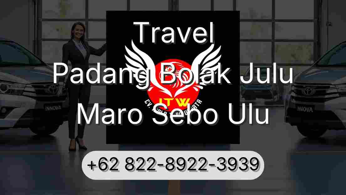 Travel Padang Bolak Julu Maro Sebo Ulu