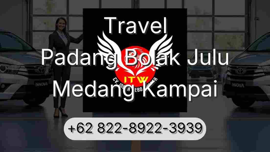 Travel Padang Bolak Julu Medang Kampai