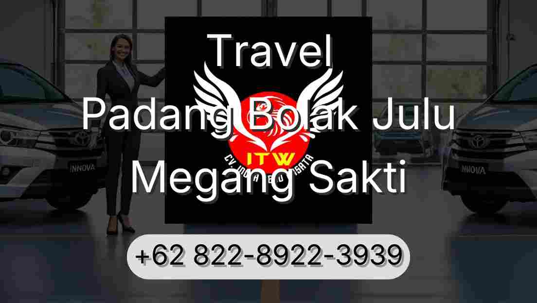 Travel Padang Bolak Julu Megang Sakti