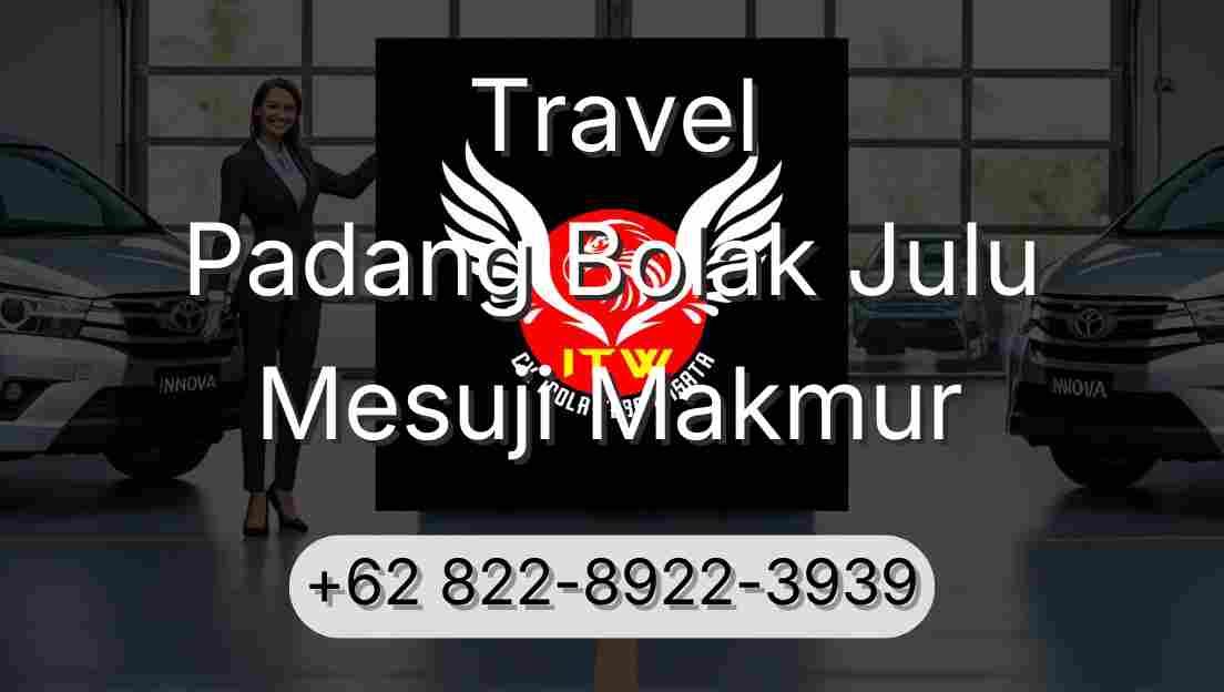 Travel Padang Bolak Julu Mesuji Makmur