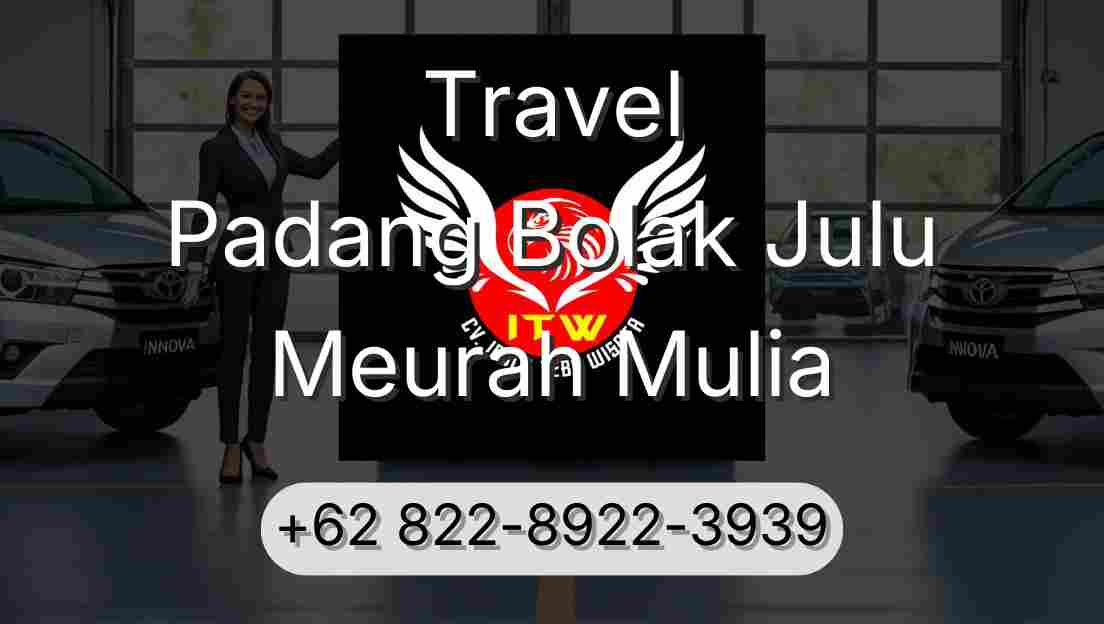 Travel Padang Bolak Julu Meurah Mulia