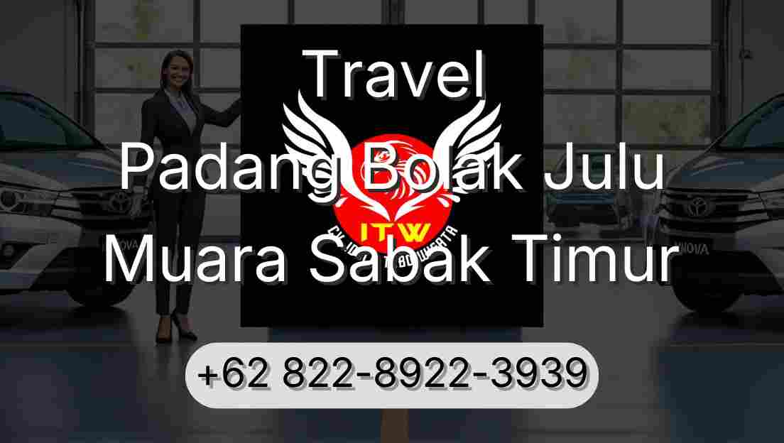 Travel Padang Bolak Julu Muara Sabak Timur