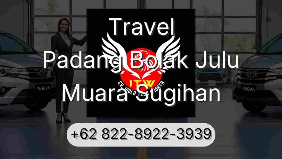 Travel Padang Bolak Julu Muara Sugihan