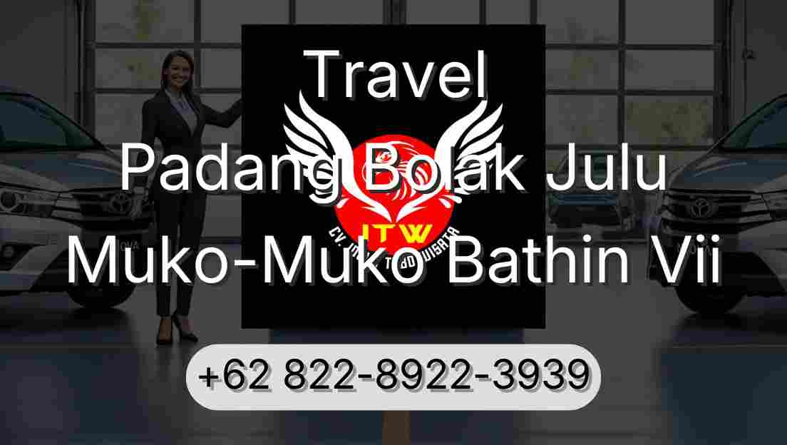 Travel Padang Bolak Julu Muko-Muko Bathin Vii