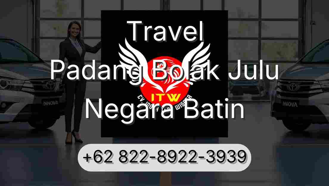 Travel Padang Bolak Julu Negara Batin