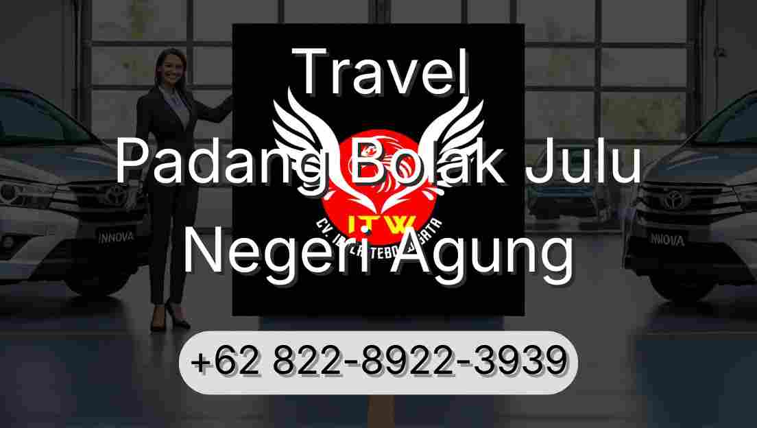 Travel Padang Bolak Julu Negeri Agung