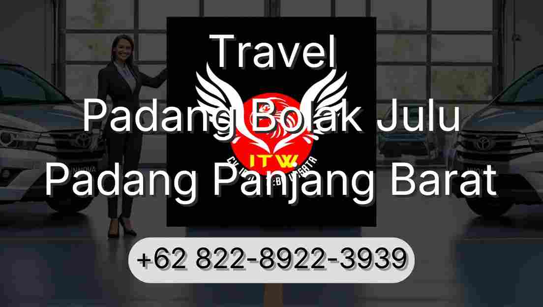 Travel Padang Bolak Julu Padang Panjang Barat