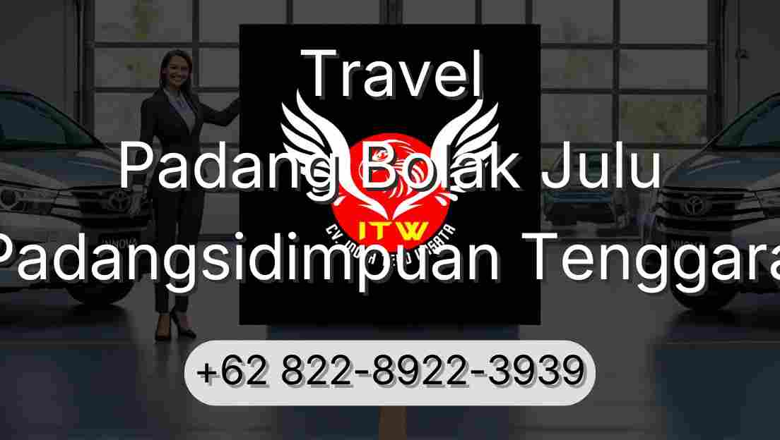 Travel Padang Bolak Julu Padangsidimpuan Tenggara