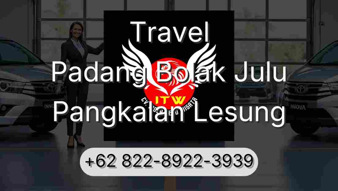 Travel Padang Bolak Julu Pangkalan Lesung