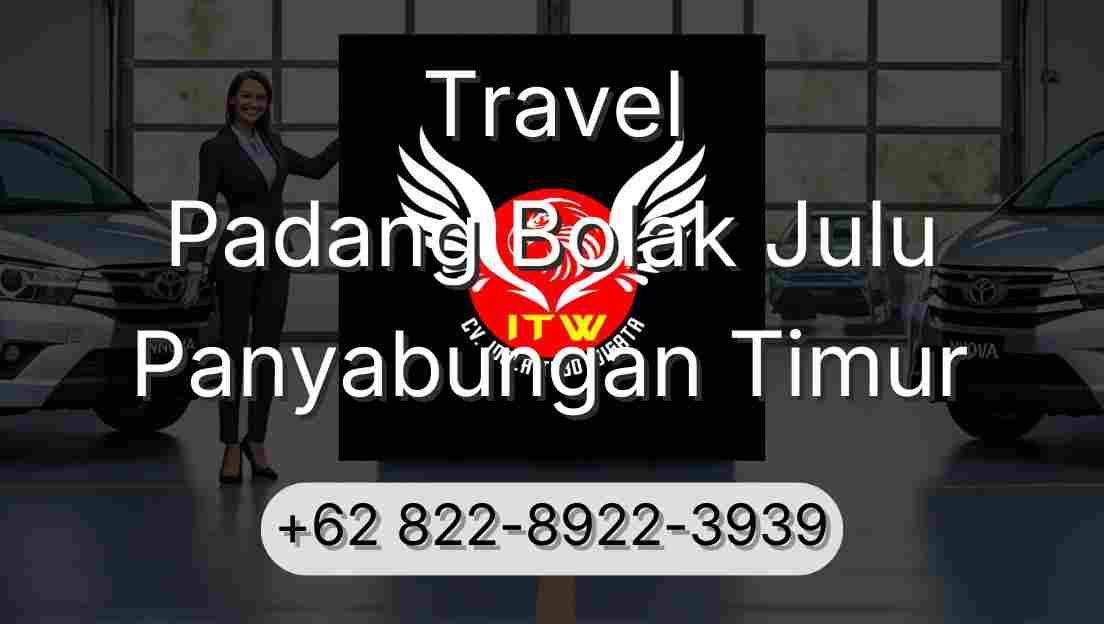 Travel Padang Bolak Julu Panyabungan Timur